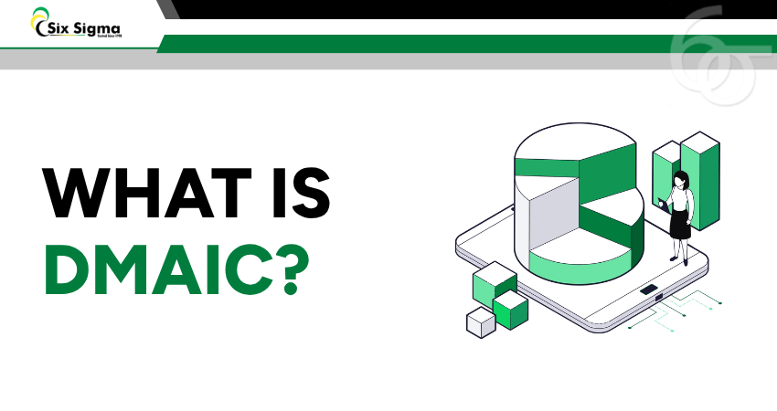DMAIC: 5 Steps of Lean Six Sigma Process Improvement Explained